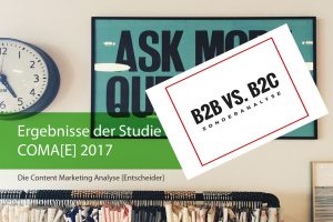 Content Marketing B2B vs. B2C Budgets, Erfolgsfaktoren, Unterschiede